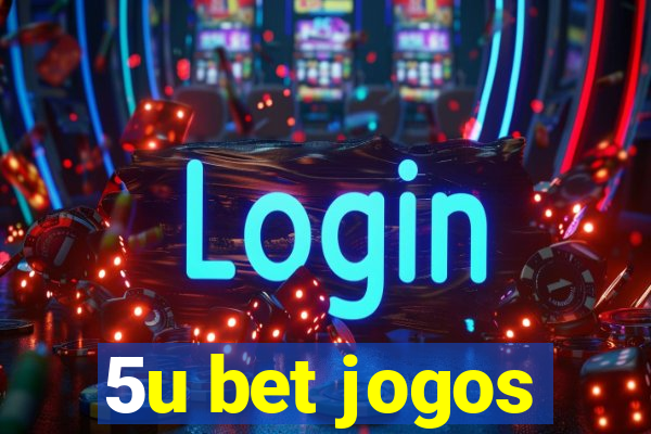 5u bet jogos